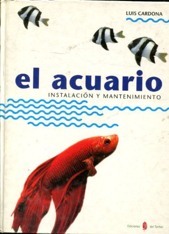 EL ACUARIO. INSTALACION Y MANTENIMIENTO.