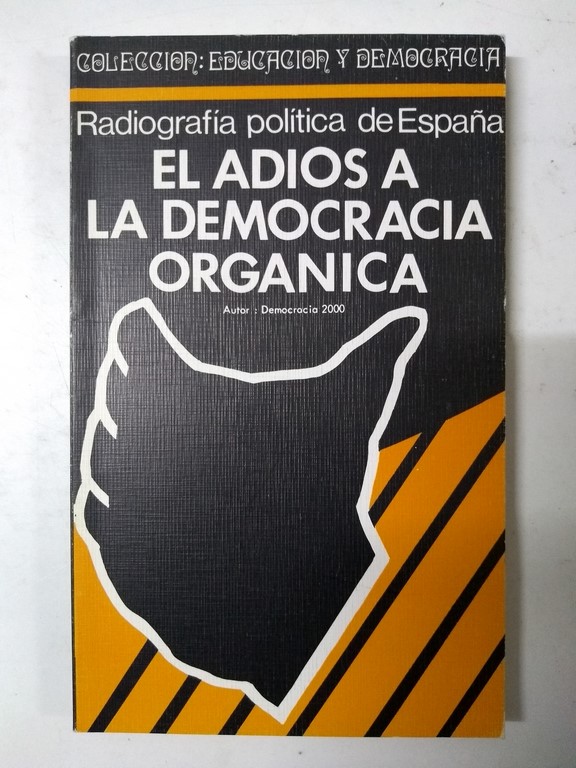 El adiós a la democracia orgánica