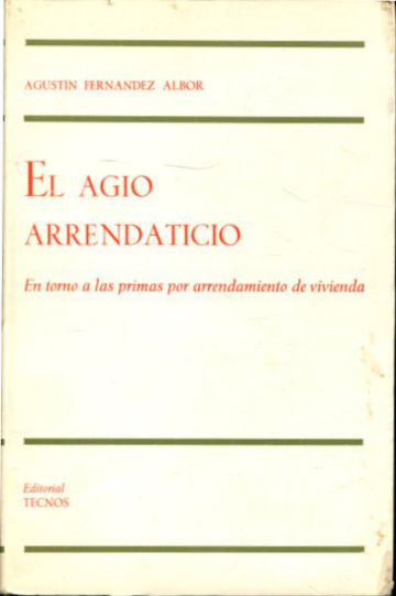 EL AGIO ARRENDATICIO. EN TORNO A LAS PRIMAS POR ARRENDAMIENTO DE VIVIENDA.