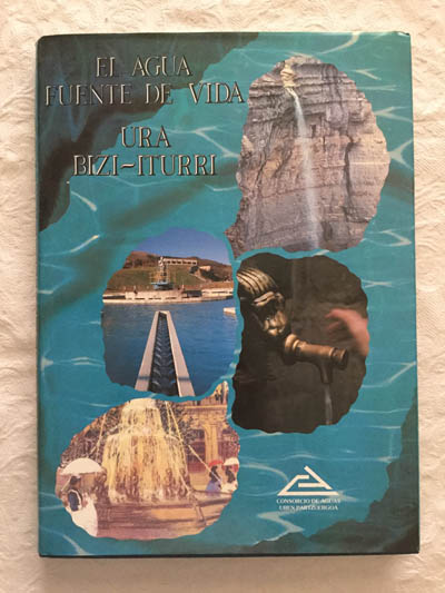 El agua fuente de vida/Ura Bizi-Iturri