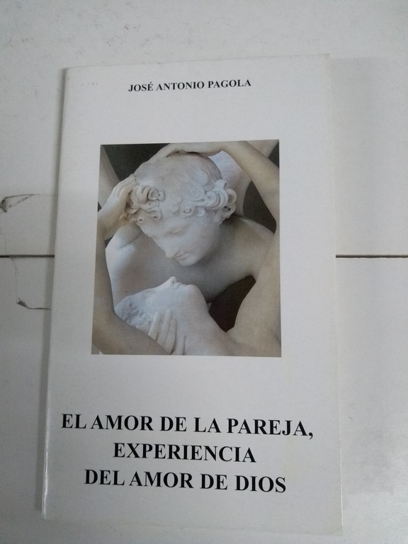 El amor de la pareja, experiencia del amor de Dios