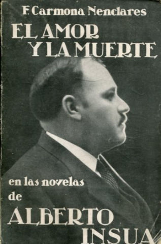 EL AMOR Y LA MUERTE EN LAS NOVELAS DE ALBERTO INSUA.