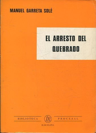 EL ARRESTO DEL QUEBRADO.