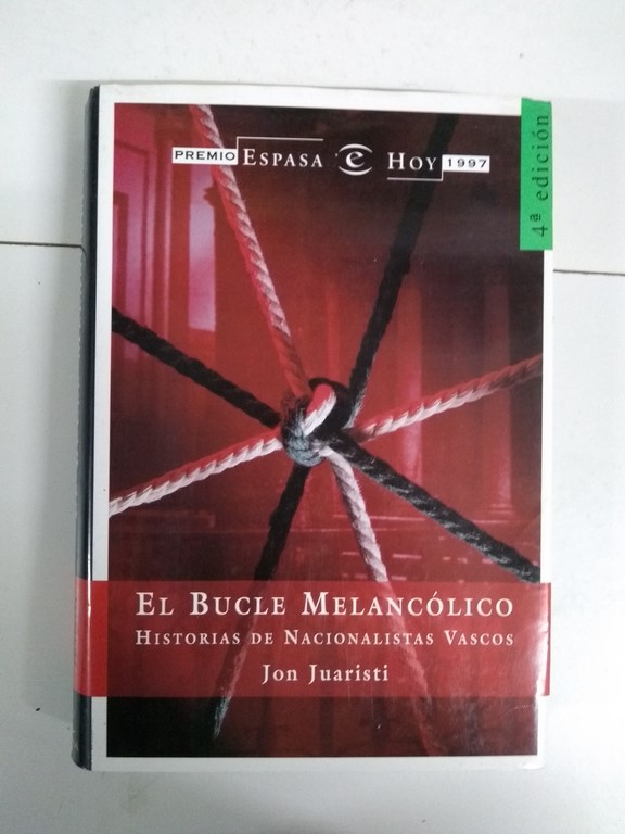 El Bucle Melancólico. Historias de Nacionalistas Vascos