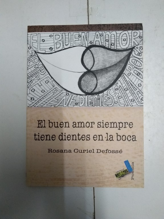 El buen amor siempre tiene dientes en la boca