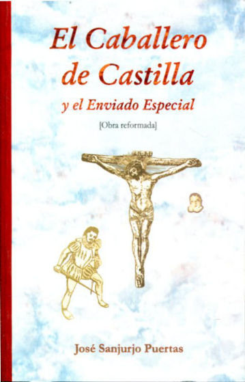 EL CABALLERO DE CASTILLA Y EL ENVIADO ESPECIAL (OBRA REFORMADA).