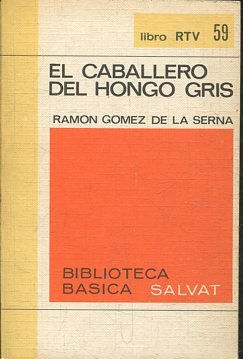 EL CABALLERO DEL HONGO GRIS.