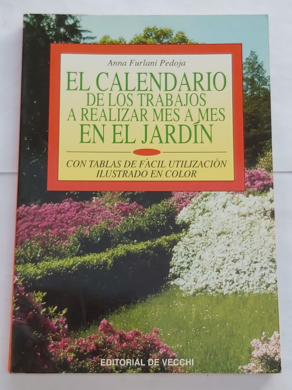 El calendario de los trabajos a realizar mes a mes en el jardín