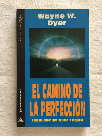 El camino de la perfección. Pensamientos que ayudan a mejorar