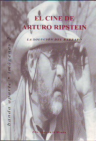 EL CINE DE ARTURO RIPSTEIN. LA SOLUCIÓN DEL BÁRBARO.