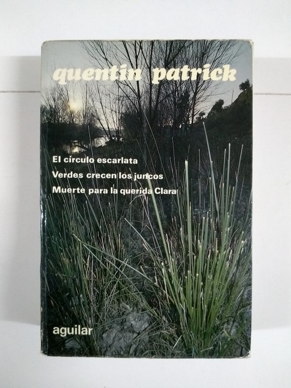 El circulo escarlata. Verdes crecen los juncos. Muerte para la querida Clara