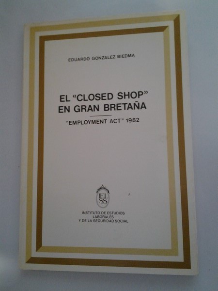 El <<closed shop>> en Gran Bretaña.