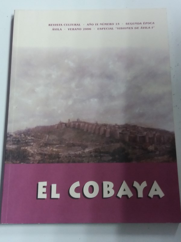 El cobaya. Revista cultural (año VIII. Núm. 15 verano 2006). Especial 'Visiones de Ávila I'