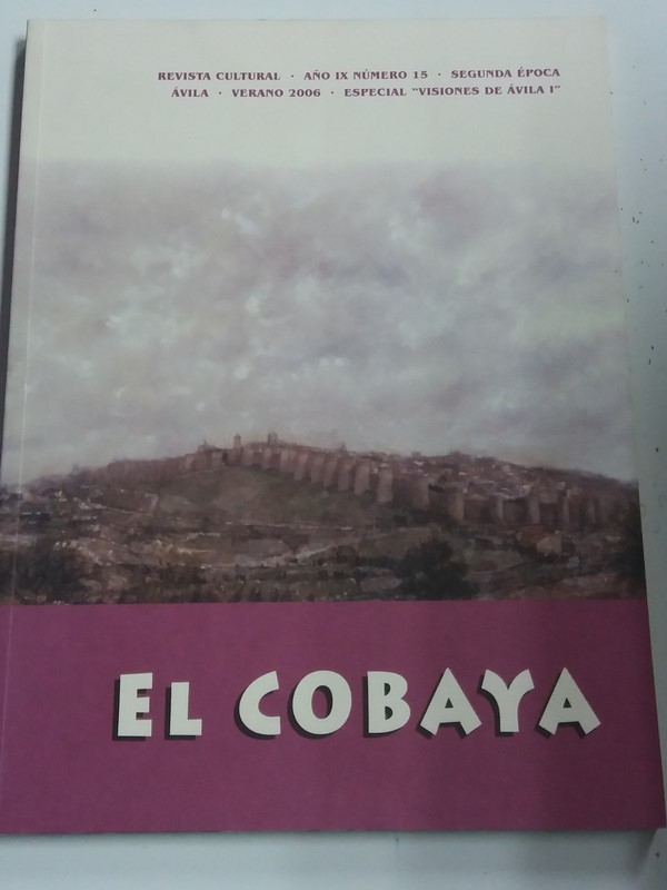 El cobaya. Revista cultural (año VIII. Núm. 15 verano 2006). Especial 'Visiones de Ávila I'