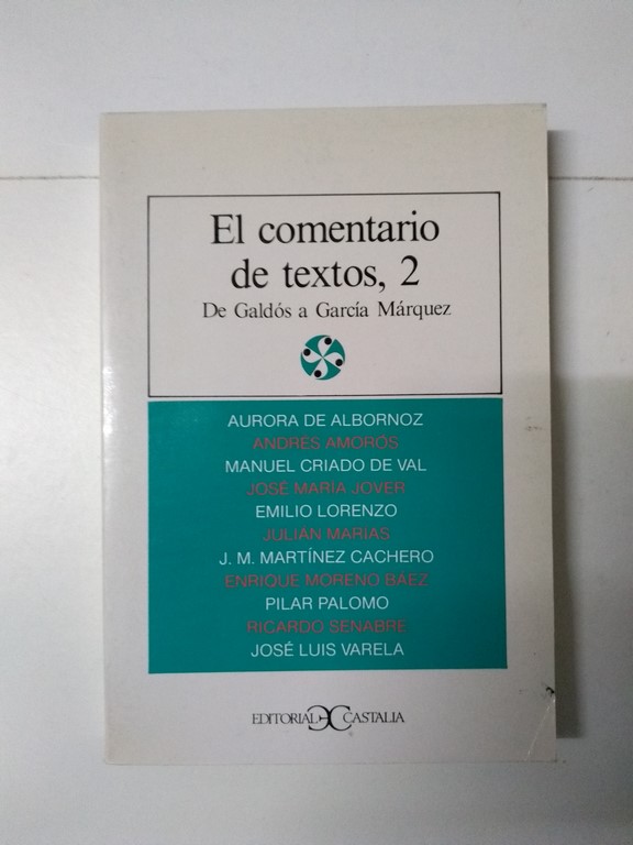 El comentario de texto, 2. De Galdós a García Márquez