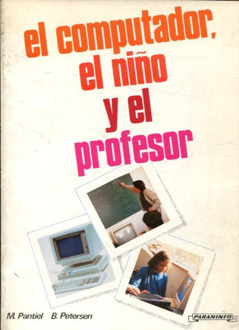 EL COMPUTADOR, EL NIÑO Y EL PROFESOR.
