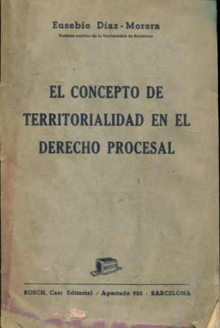 EL CONCEPTO DE TERRITORIALIDAD EN EL DERECHO PROCESAL.