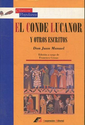 EL CONDE LUCANOR Y OTROS ESCRITOS.