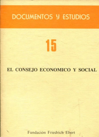 EL CONSEJO ECONOMICO Y SOCIAL. PONENCIAS DEL X ENCUENTRO ENTRE EMPRESARIOS, SINDICALISTAS Y LABORALISTAS.