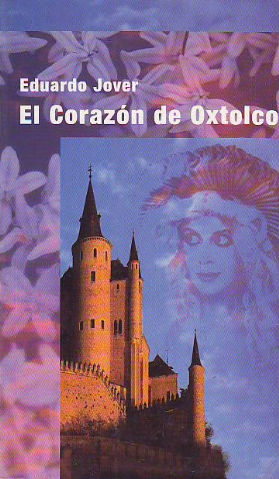 EL CORAZON DE OXTOLCO.