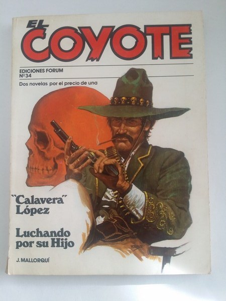 El coyote: “Calavera” Lopez. Luchando por su hijo, Nº 34