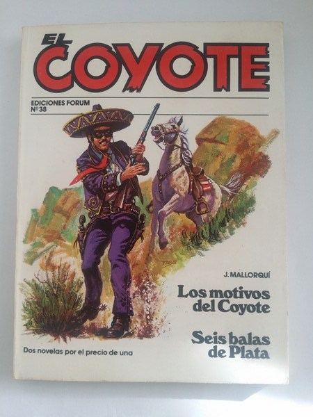 El coyote: Los motivos del coyote. Seis balas de plata, Nº 38