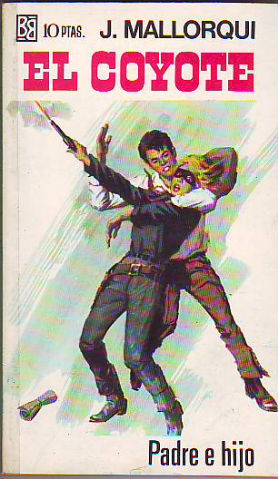 EL COYOTE. NUMERO 42: PADRE E HIJO.