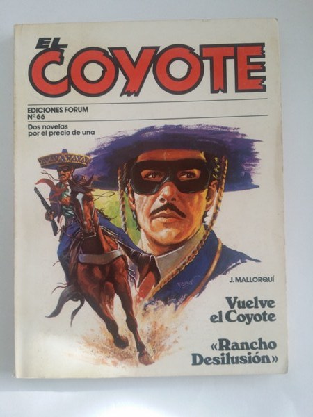 El coyote: Vuelve el coyote. << Rancho Desilusion>>, Nº 66