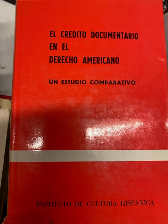 EL CREDITO DOCUMENTARIO EN EL DERECHO AMERICANO. UN ESTUDIO COMPARATIVO.