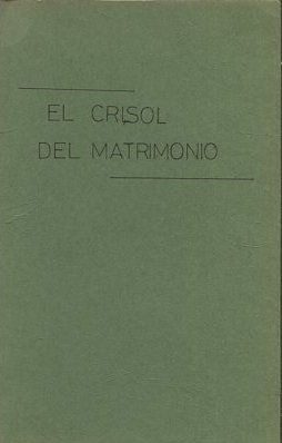 EL CRISOL DEL MATRIMONIO.