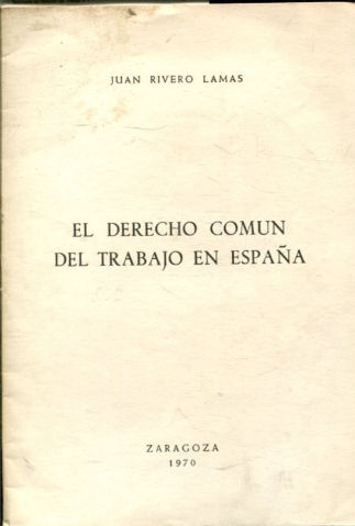 el derecho comun del trabajo en españa.