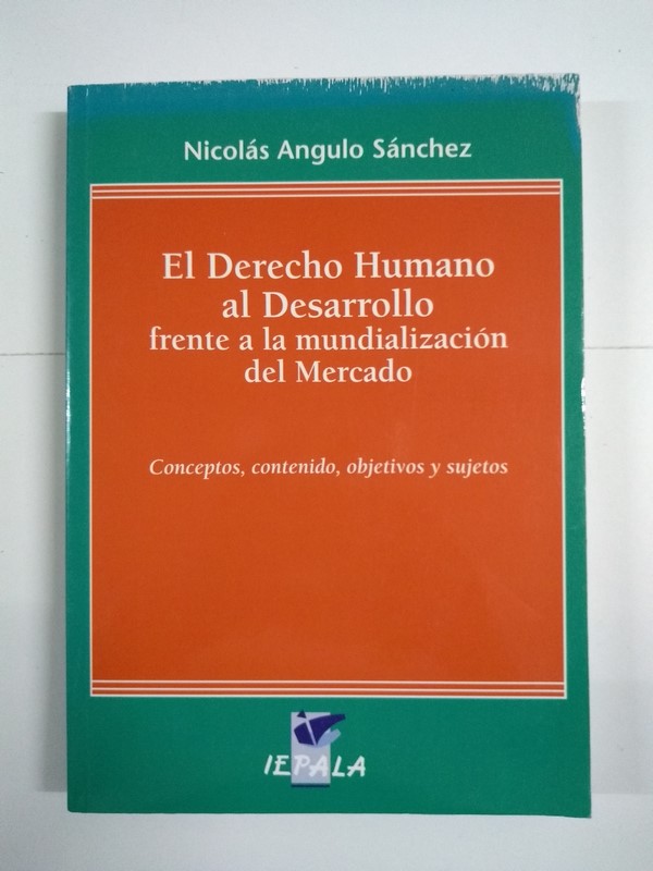 El Derecho Humano al Desarrollo frente a la mundialización  del Mercado