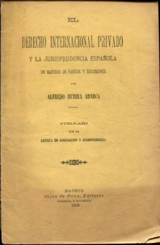 EL DERECHO INTERNACIONAL PRIVADO Y LA JURISPRUDENCIA ESPAÑOLA EN MATERIA DE FAMILIA Y SUCESIONES.
