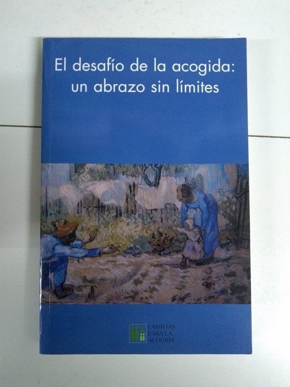 El desafío de la acogida: Un abrazo sin límite