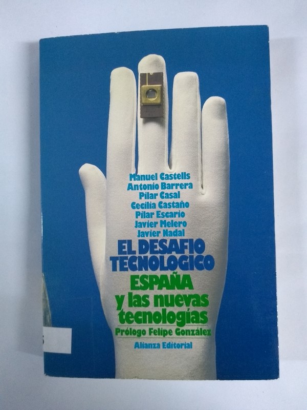 El desafío tecnológico. España y las nuevas tecnologías