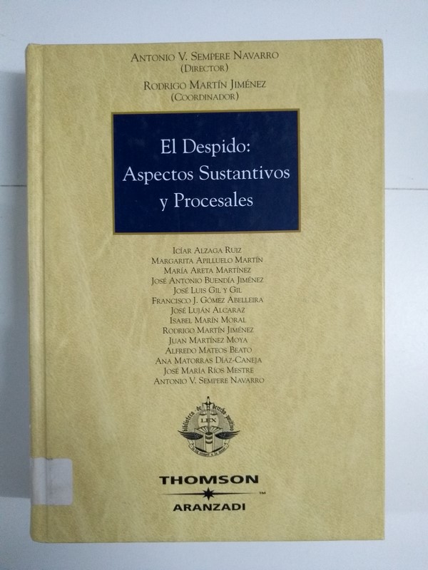 El Despido: Aspectos Sustantivos y Procesales