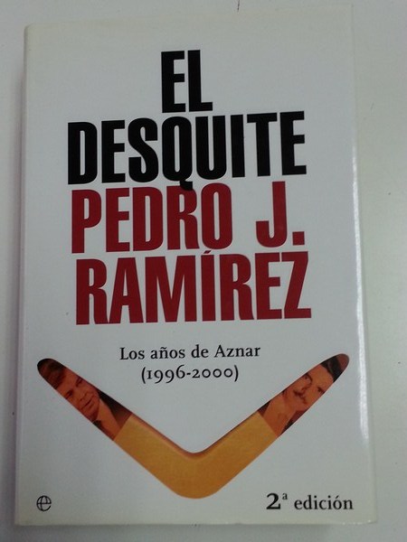 El Desquite. Los años de Aznar ( 1996-2000 )