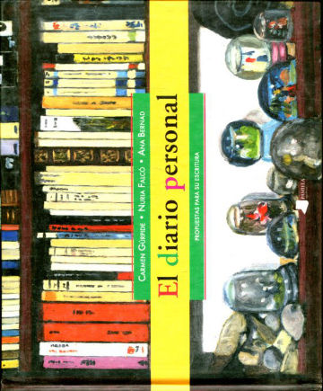 EL DIARIO PERSONAL. PROPUESTAS PARA SU ESCRITURA.