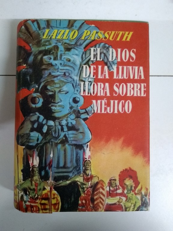 El dios de la lluvia llora sobre Méjico