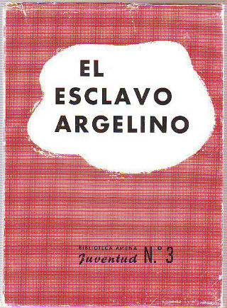 EL ESCLAVO ARGELINO