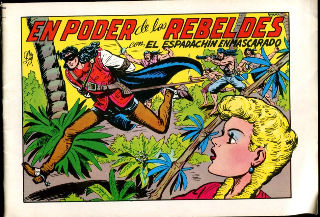EL ESPADACHIN ENMASCARADO Nº. 29. EN PODER DE LOS REBELDES. ASTUCIA CONTRA FUERZA. TRIUNFA LA ASTUCIA.
