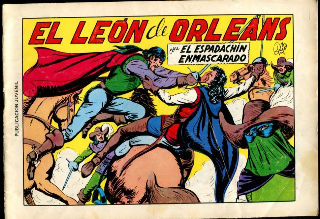 EL ESPADACHIN ENMASCARADO Nº. 9. EL LEON DE ORLEANS. LA FIERA VENCIDA. EL CASTIGO DE UN TRAIDOR.