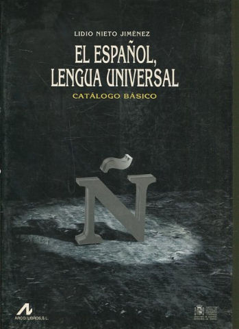 EL ESPAÑOL, LENGUA UNIVERSAL ( CATALOGO BASICO).