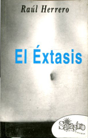 EL EXTASIS (DE LA MUERTE Y OTROS INCIDENTES).