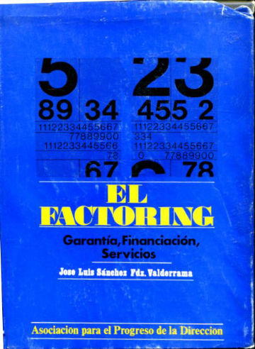 EL FACTORING. GARANTIA, FINANCIACION, SERVICIOS.