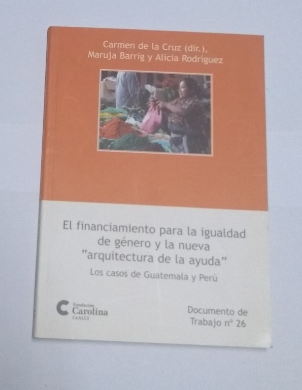 El financiamiento para la igualdad de género y la nueva “arquitectura de la ayuda”. Los casos de Guatemala y Perú