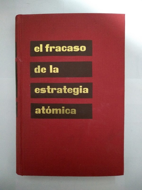 El fracaso de la estrategia atómica
