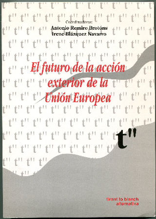 EL FUTURO DE LA ACCION EXTERIOR DE LA UNION EUROPEA.