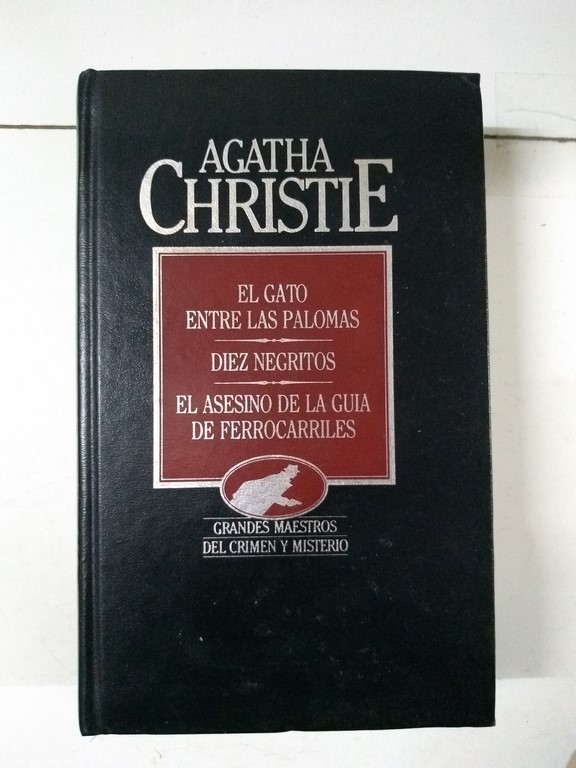 El gato entre las palomas. Diez negritos. El asesino de la guía de ferrocarriles