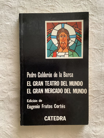 El Gran teatro del mundo/El gran mercado del mundo